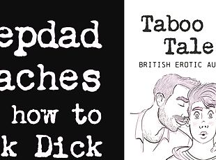 Erotic audio fantasy: UK stepfather teaches son how to suck cock