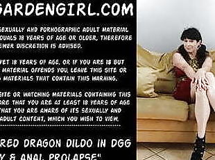 Extreme red dragon dildo in Dirtygardengirl pussy &amp; anal