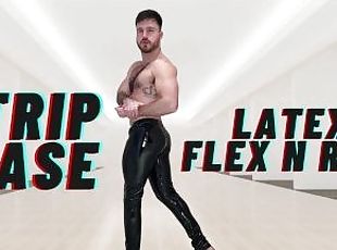 Latex flex n rub strip tease