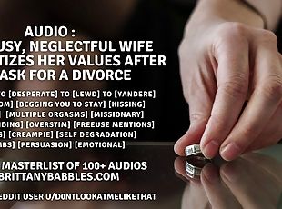 Audio: Your busy and careless wife reassesses her values after you file for divorce