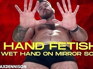 Hand fetish - sweaty palms and wet hands on mirror noise