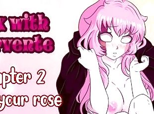 Sex with Sarvente - Chapter 2 - I am your rose