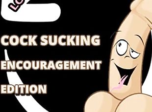 Encouragement to suck cock